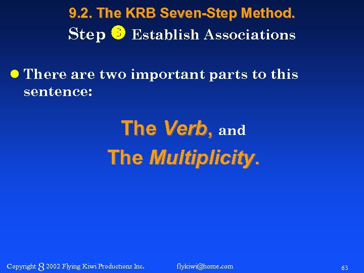 9. 2. The KRB Seven-Step Method. Step Establish Associations l There are two important