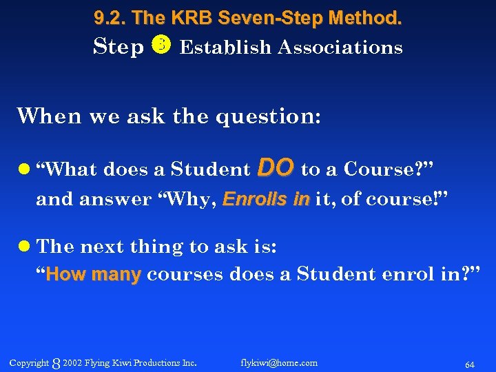 9. 2. The KRB Seven-Step Method. Step Establish Associations When we ask the question:
