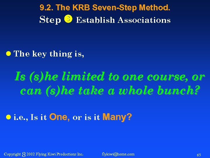 9. 2. The KRB Seven-Step Method. Step Establish Associations l The key thing is,