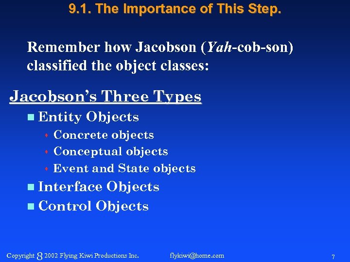9. 1. The Importance of This Step. Remember how Jacobson (Yah-cob-son) classified the object