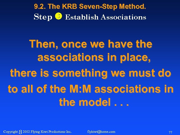 9. 2. The KRB Seven-Step Method. Step Establish Associations Then, once we have the