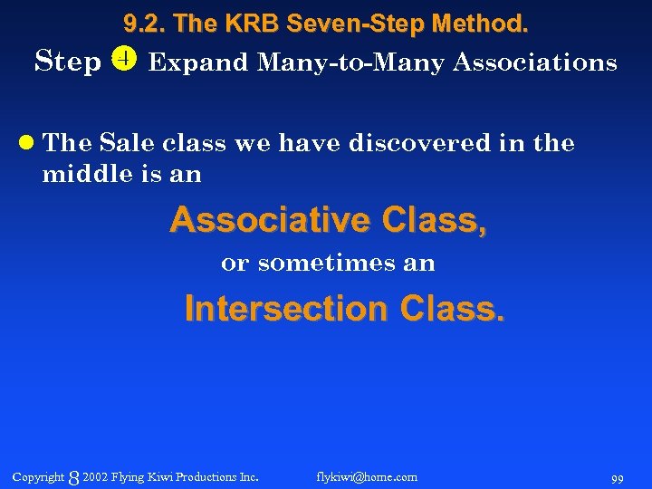 9. 2. The KRB Seven-Step Method. Step Expand Many-to-Many Associations l The Sale class