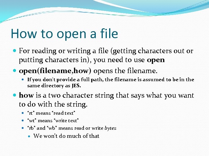 How to open a file For reading or writing a file (getting characters out