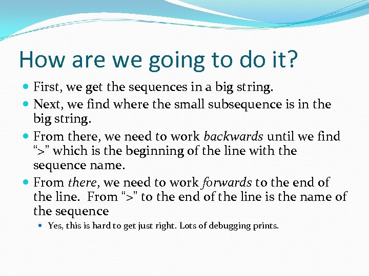 How are we going to do it? First, we get the sequences in a