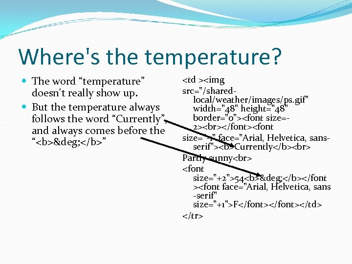 Where's the temperature? The word “temperature” doesn't really show up. But the temperature always