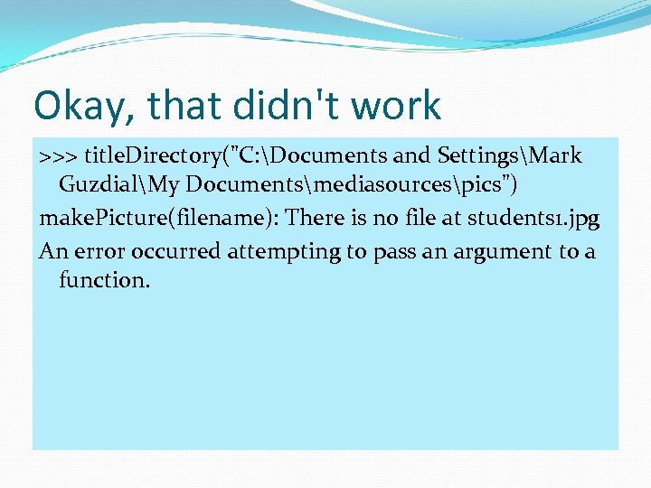 Okay, that didn't work >>> title. Directory(