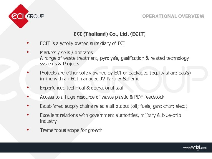 OPERATIONAL OVERVIEW ECI (Thailand) Co. , Ltd. (ECIT) • • ECIT is a wholly