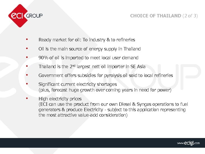 CHOICE OF THAILAND (2 of 3) • • • Ready market for oil: To