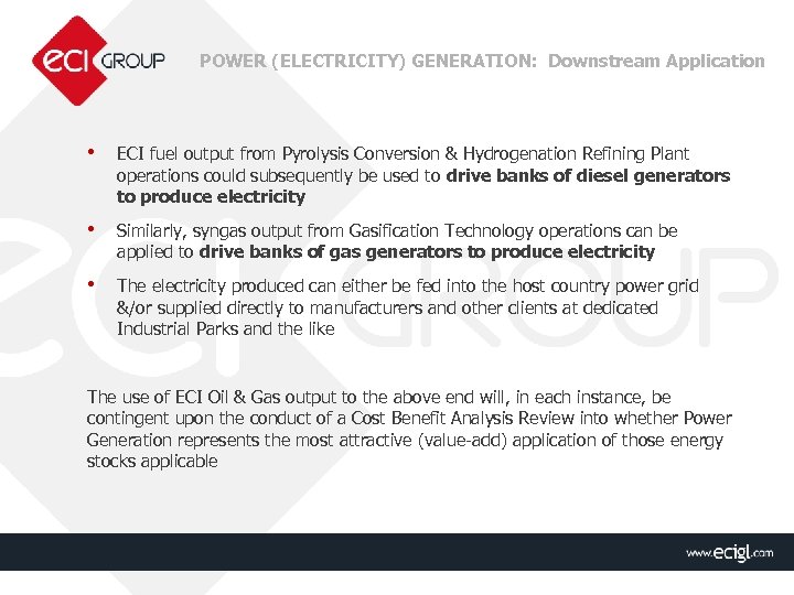 POWER (ELECTRICITY) GENERATION: Downstream Application • ECI fuel output from Pyrolysis Conversion & Hydrogenation
