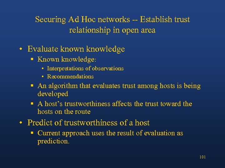 Securing Ad Hoc networks -- Establish trust relationship in open area • Evaluate known