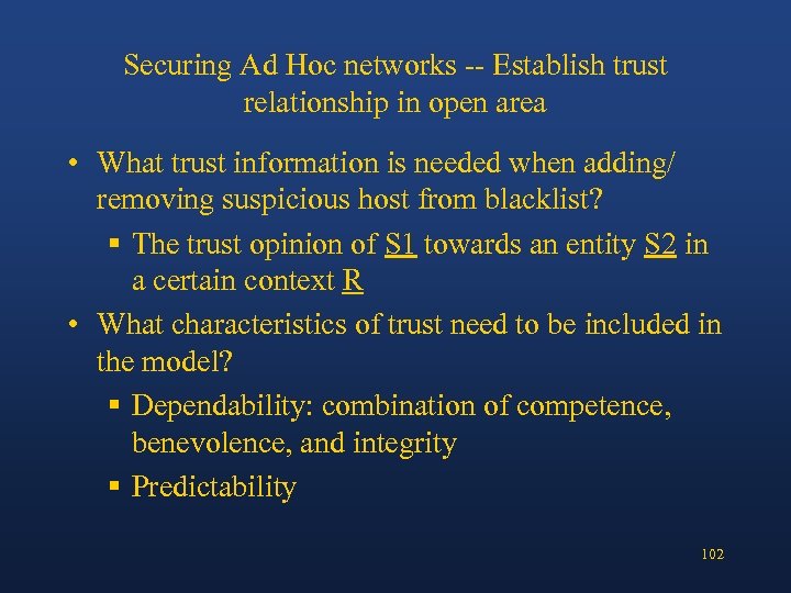 Securing Ad Hoc networks -- Establish trust relationship in open area • What trust