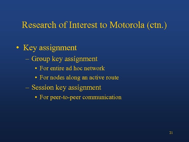 Research of Interest to Motorola (ctn. ) • Key assignment – Group key assignment