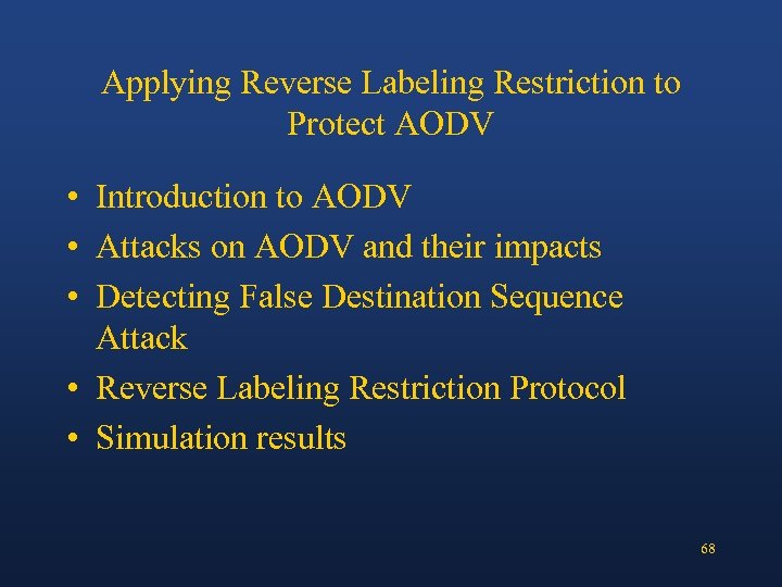 Applying Reverse Labeling Restriction to Protect AODV • Introduction to AODV • Attacks on