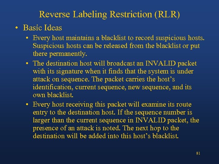 Reverse Labeling Restriction (RLR) • Basic Ideas • Every host maintains a blacklist to