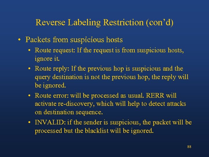 Reverse Labeling Restriction (con’d) • Packets from suspicious hosts • Route request: If the
