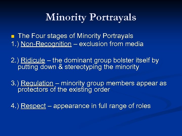 Minority Portrayals The Four stages of Minority Portrayals 1. ) Non-Recognition – exclusion from