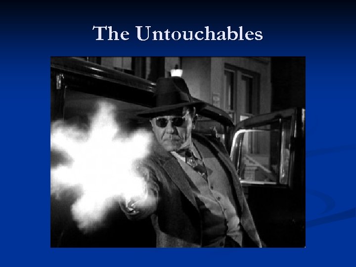 The Untouchables 