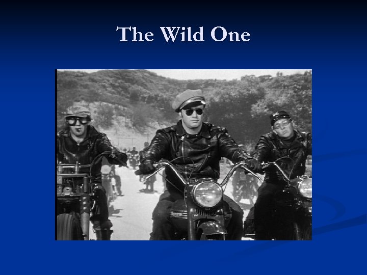 The Wild One 
