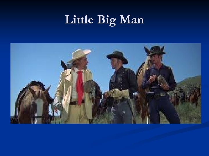 Little Big Man 