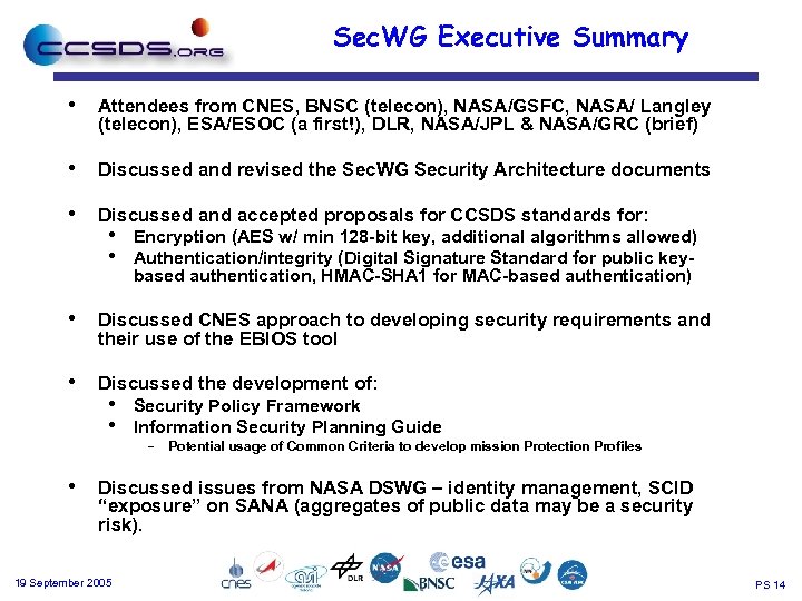 Sec. WG Executive Summary • Attendees from CNES, BNSC (telecon), NASA/GSFC, NASA/ Langley (telecon),