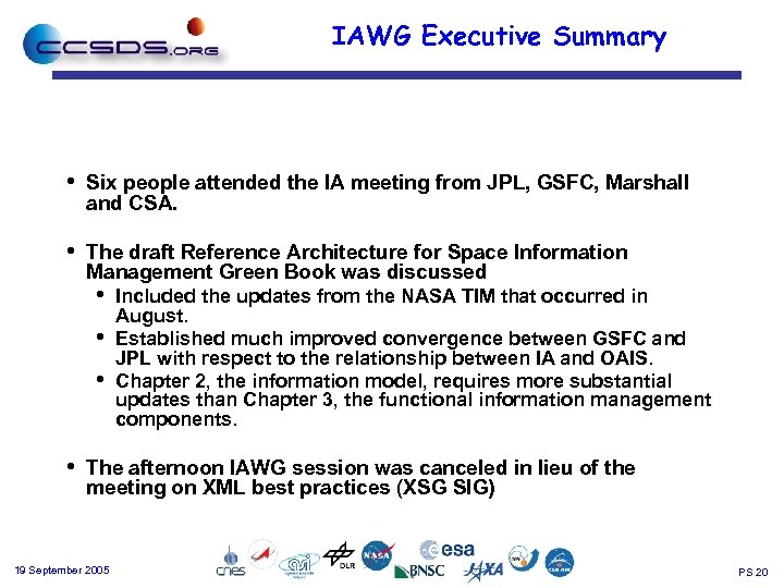 IAWG Executive Summary • Six people attended the IA meeting from JPL, GSFC, Marshall