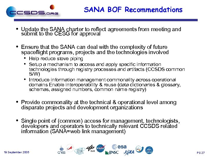SANA BOF Recommendations • Update the SANA charter to reflect agreements from meeting and