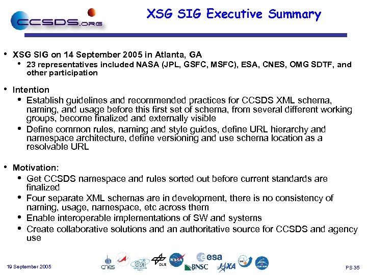 XSG SIG Executive Summary • • XSG SIG on 14 September 2005 in Atlanta,