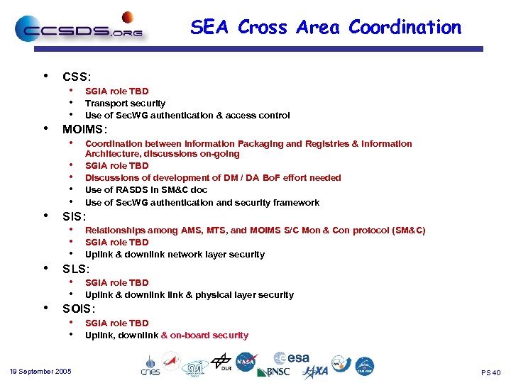 SEA Cross Area Coordination • • • CSS: • SGIA role TBD • Transport