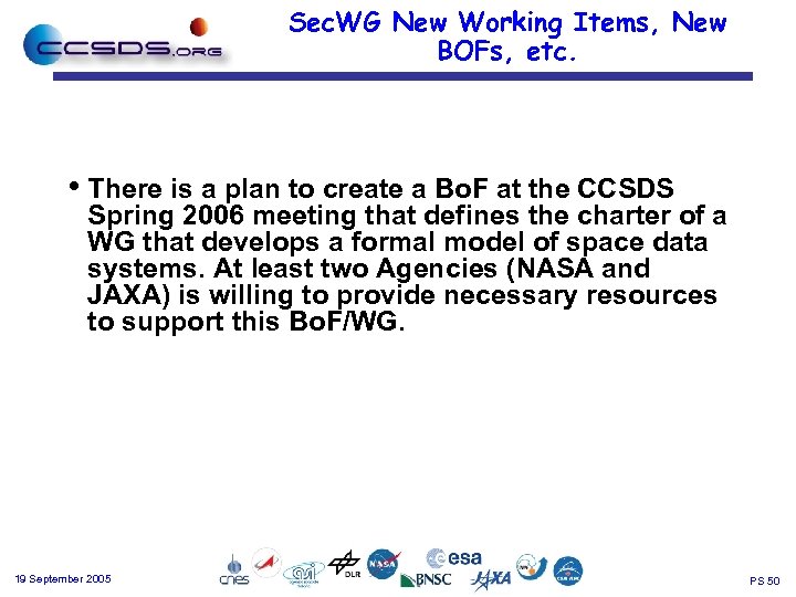 Sec. WG New Working Items, New BOFs, etc. • There is a plan to