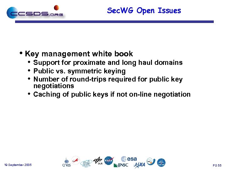 Sec. WG Open Issues • Key management white book • Support for proximate and