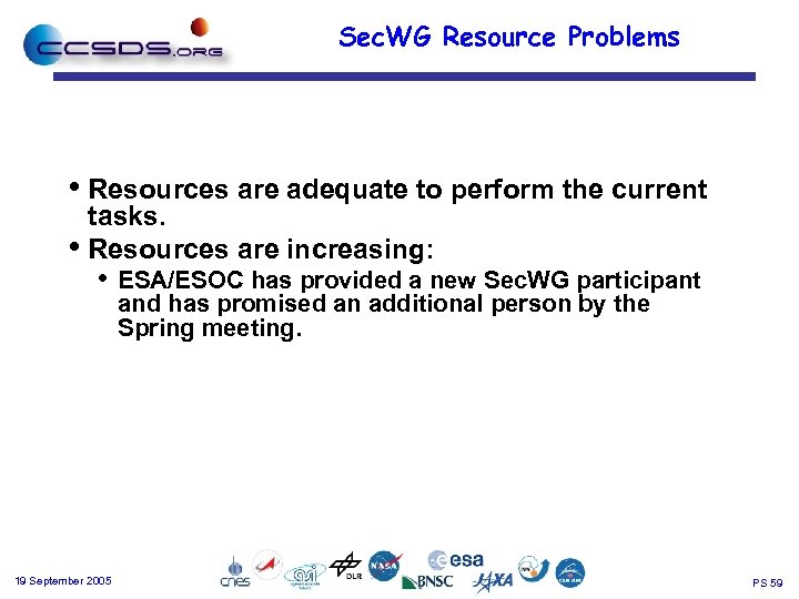 Sec. WG Resource Problems • Resources are adequate to perform the current tasks. •
