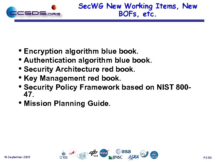 Sec. WG New Working Items, New BOFs, etc. • Encryption algorithm blue book. •