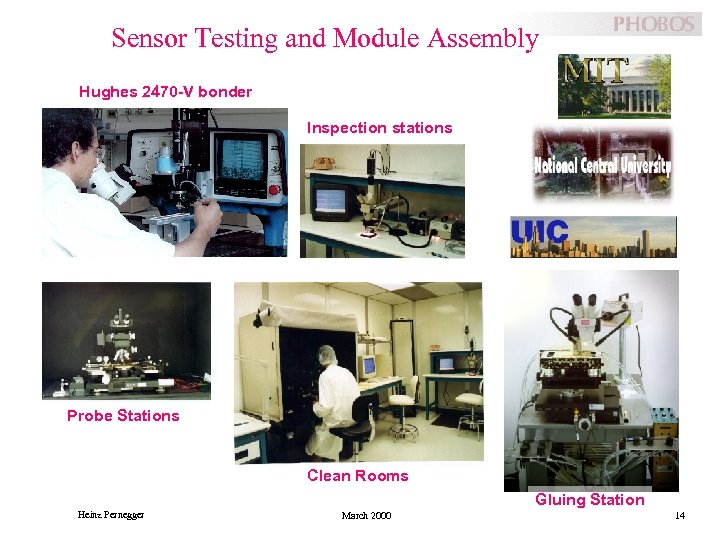 Sensor Testing and Module Assembly Hughes 2470 -V bonder Inspection stations Probe Stations Clean