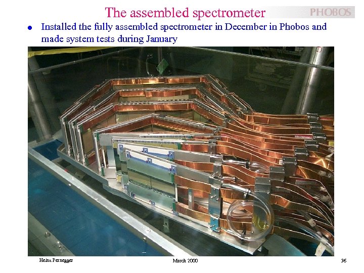 The assembled spectrometer l Installed the fully assembled spectrometer in December in Phobos and