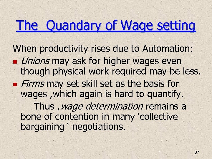 The Quandary of Wage setting When productivity rises due to Automation: Unions may ask