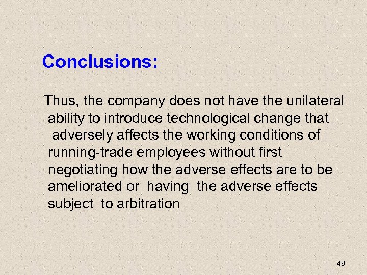 Conclusions: Thus, the company does not have the unilateral ability to introduce technological change