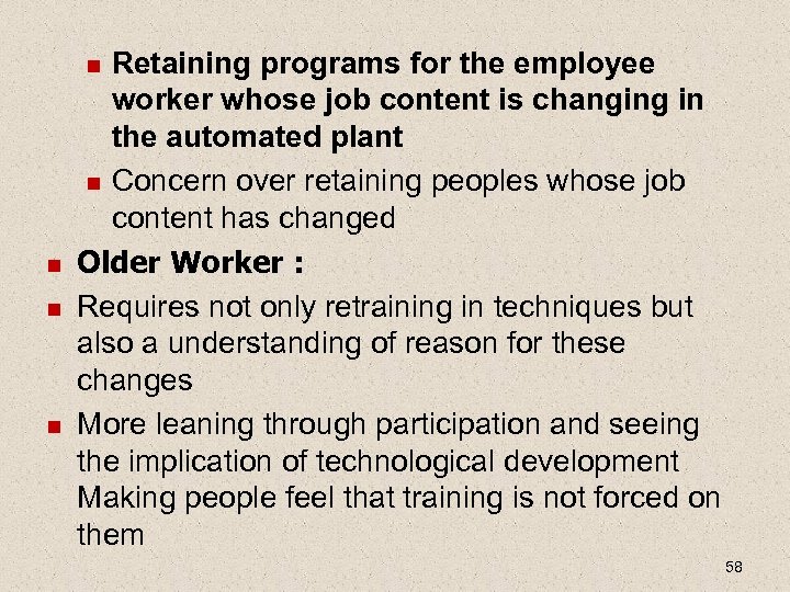 Retaining programs for the employee worker whose job content is changing in the automated