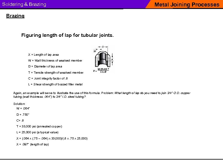 Soldering & Brazing Metal Joining Processes Brazing Figuring length of lap for tubular joints.