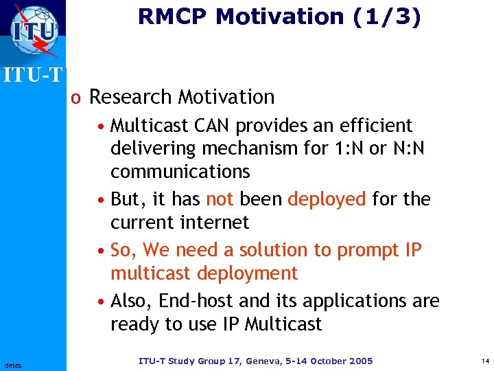 RMCP Motivation (1/3) ITU-T dates o Research Motivation • Multicast CAN provides an efficient