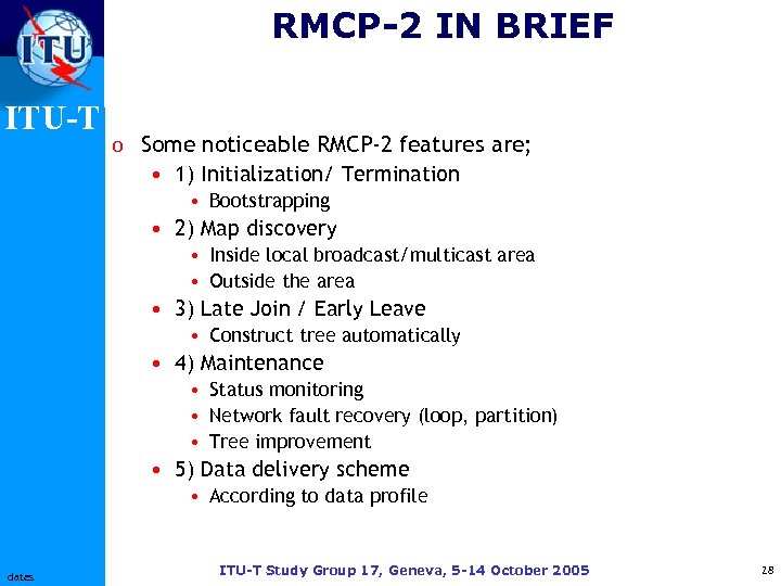 RMCP-2 IN BRIEF ITU-T dates o Some noticeable RMCP-2 features are; • 1) Initialization/