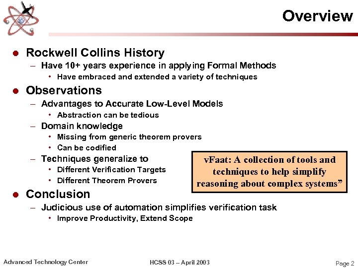 Overview l Rockwell Collins History – Have 10+ years experience in applying Formal Methods