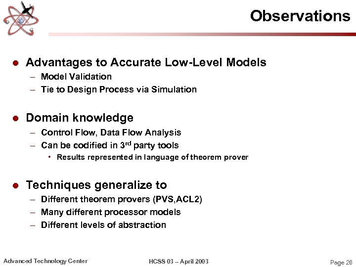 Observations l Advantages to Accurate Low-Level Models – Model Validation – Tie to Design
