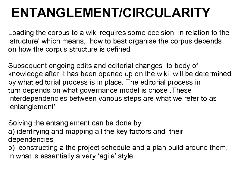 ENTANGLEMENT/CIRCULARITY Loading the corpus to a wiki requires some decision in relation to the