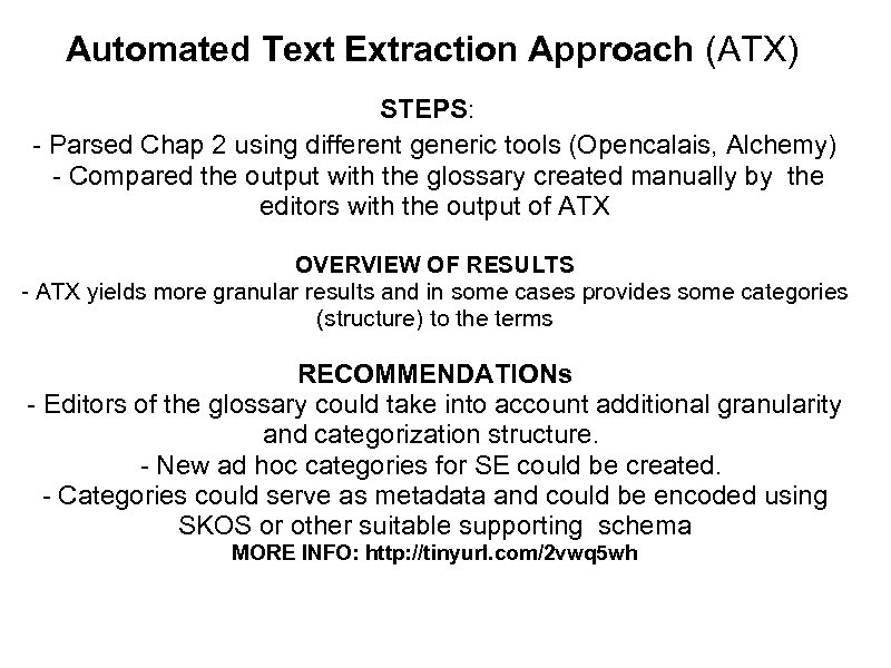 Automated Text Extraction Approach (ATX) STEPS: - Parsed Chap 2 using different generic tools