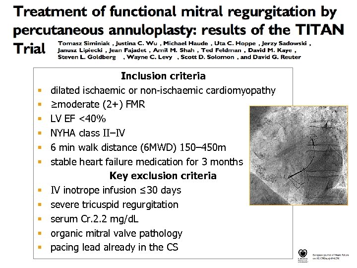 § § § Inclusion criteria dilated ischaemic or non-ischaemic cardiomyopathy ≥moderate (2+) FMR LV