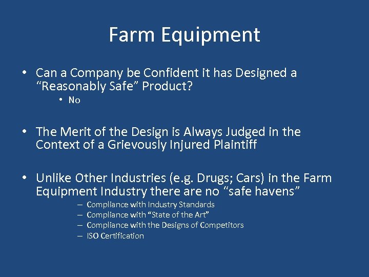 Farm Equipment • Can a Company be Confident it has Designed a “Reasonably Safe”