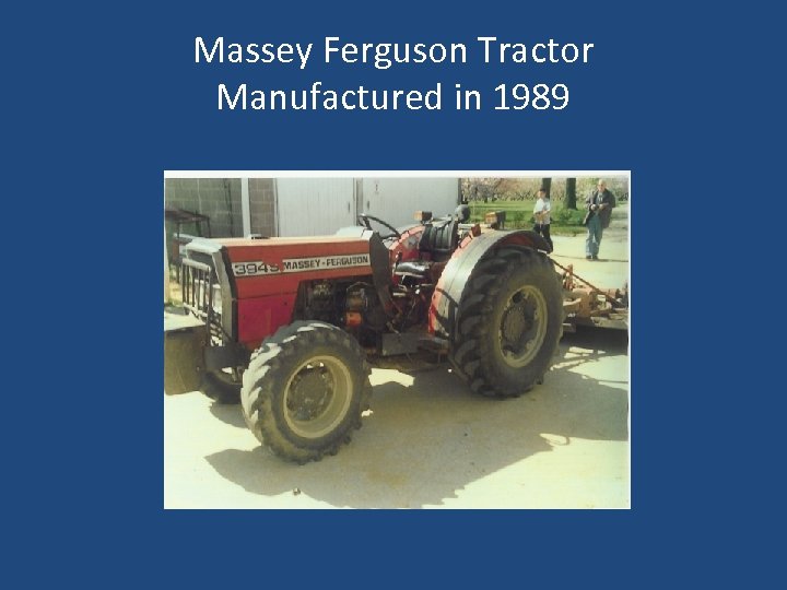 Massey Ferguson Tractor Manufactured in 1989 