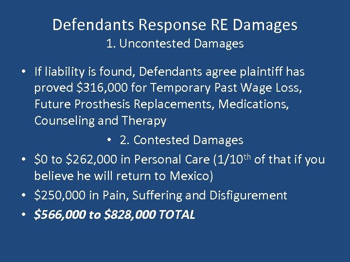 Defendants Response RE Damages 1. Uncontested Damages • If liability is found, Defendants agree