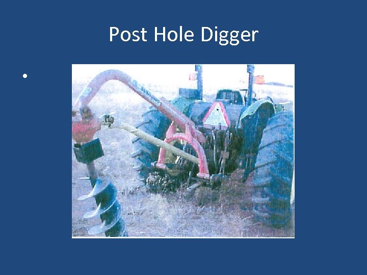 Post Hole Digger • 