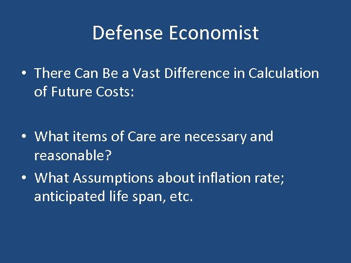 Defense Economist • There Can Be a Vast Difference in Calculation of Future Costs: